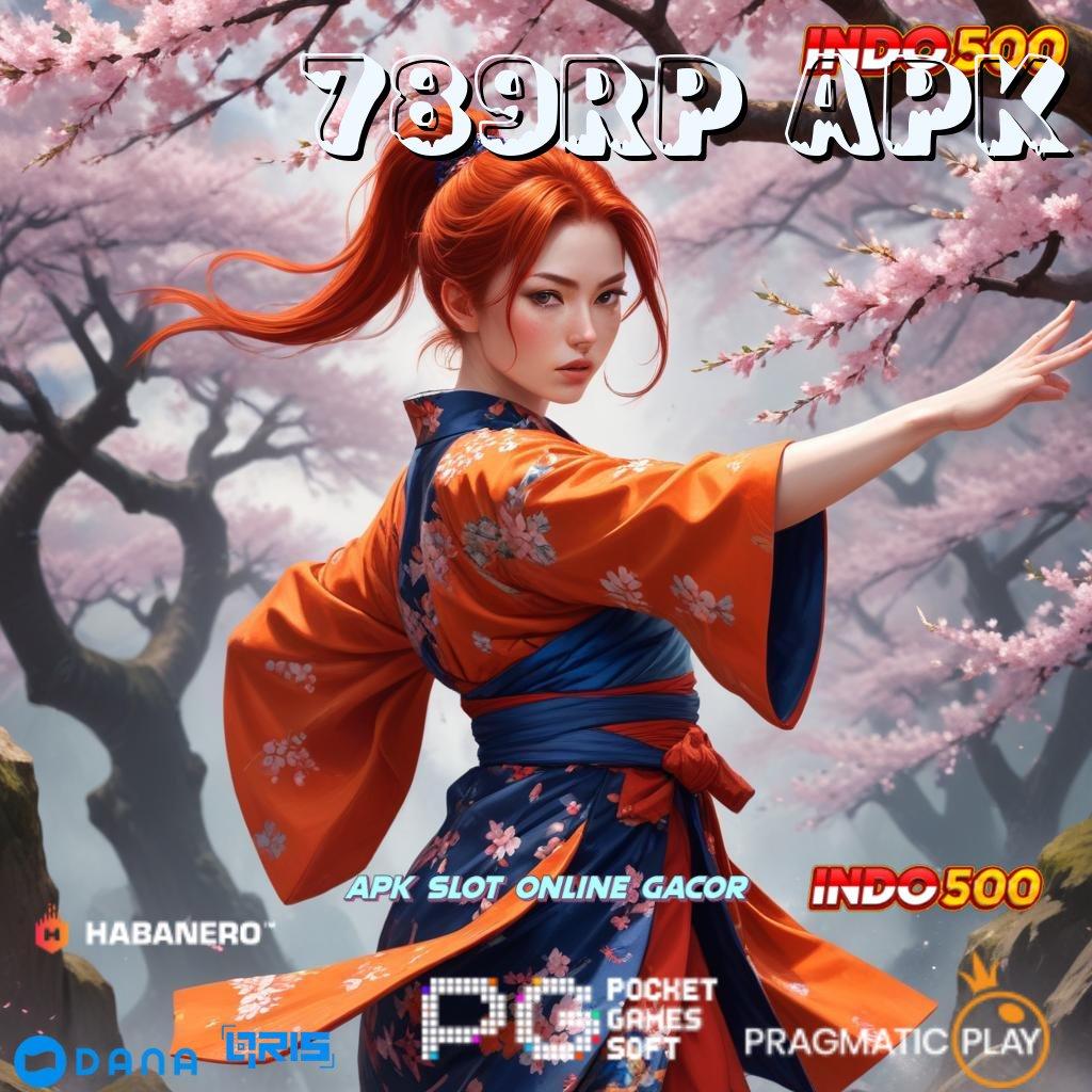 789RP APK ➜ Situs Web Terpercaya Modal Langsung Untung Besar