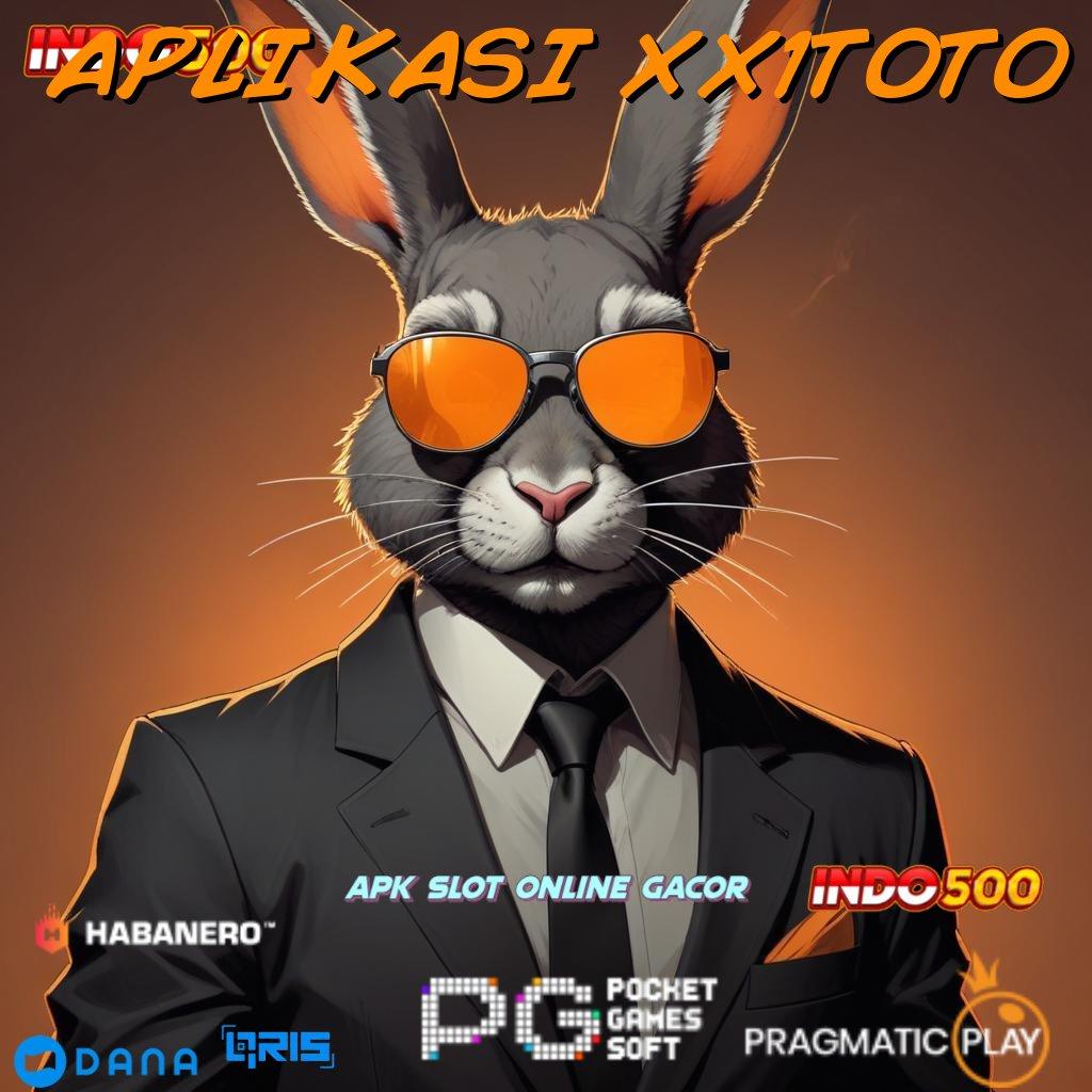 APLIKASI XX1TOTO | Rilis Terbaru Gampang Abis Gacor Terhebat