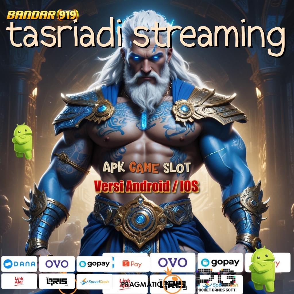 TASRIADI STREAMING , Segera Raih Cuan Dengan Depo Langsung WD