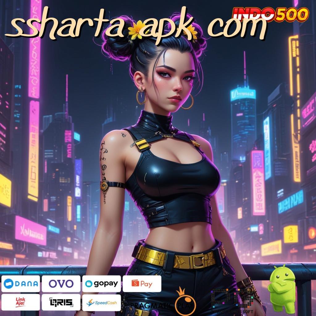 SSHARTA APK COM Aktifkan Scatter Baru Untuk Cuan Konsisten Hari Ini