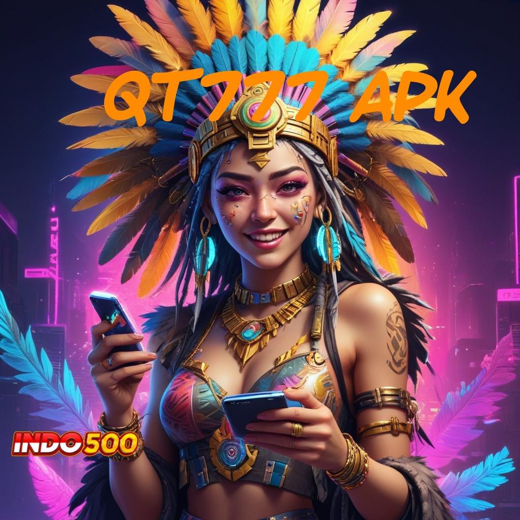 QT777 APK ⚌ APK Event Bonus Versi 26