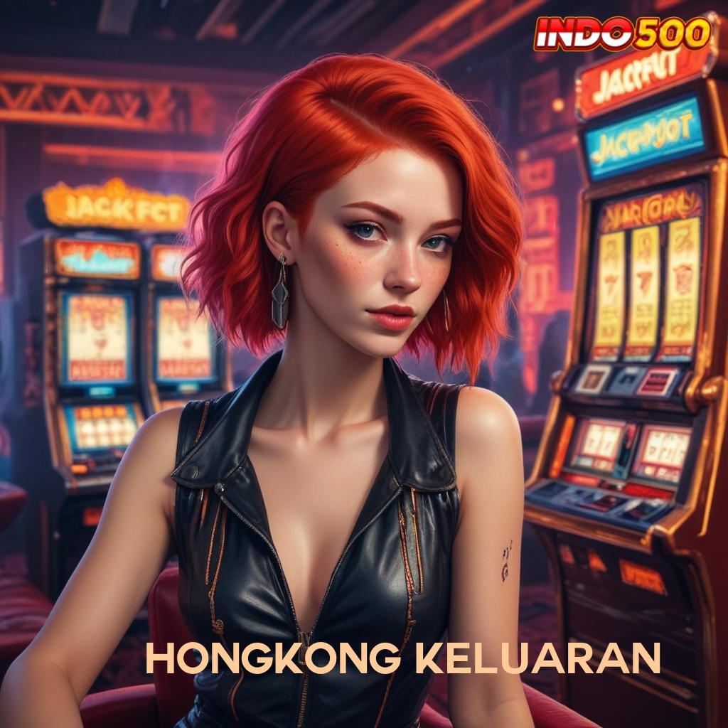 HONGKONG KELUARAN 👉 Spin Auto Win Langsung Cuan