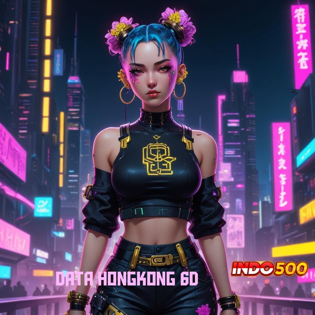 DATA HONGKONG 6D pasti jadi orang kaya raya