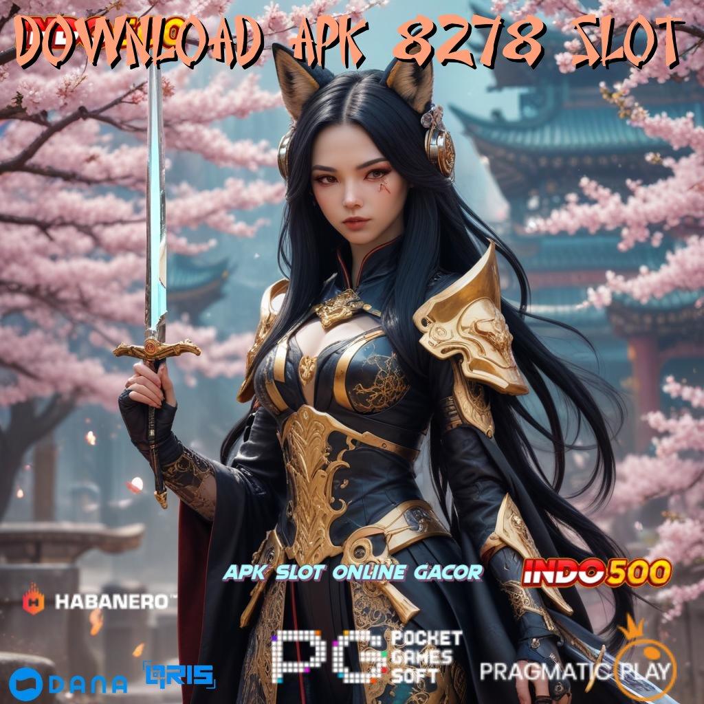 DOWNLOAD APK 8278 SLOT # kesuksesan menanti anda