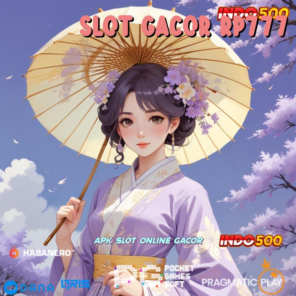 SLOT GACOR RP777 🚀 jaringan online sumber inovatif keuangan stabil