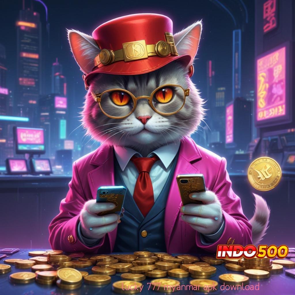 LUCKY 777 MYANMAR APK DOWNLOAD Layanan RTP Tertinggi Versi Terbaru Komponen