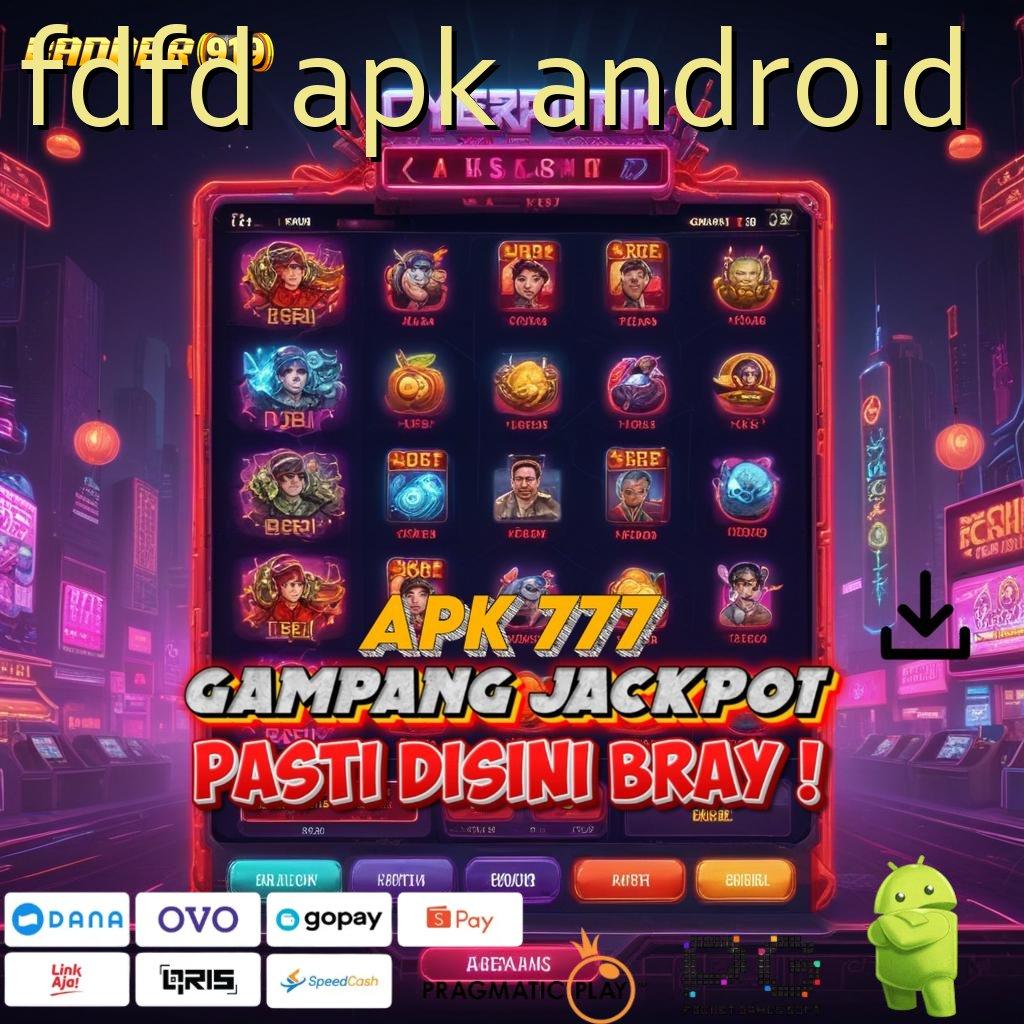 FDFD APK ANDROID # Raih Bonus Stabil Dengan Mesin Dalam Pengembangan