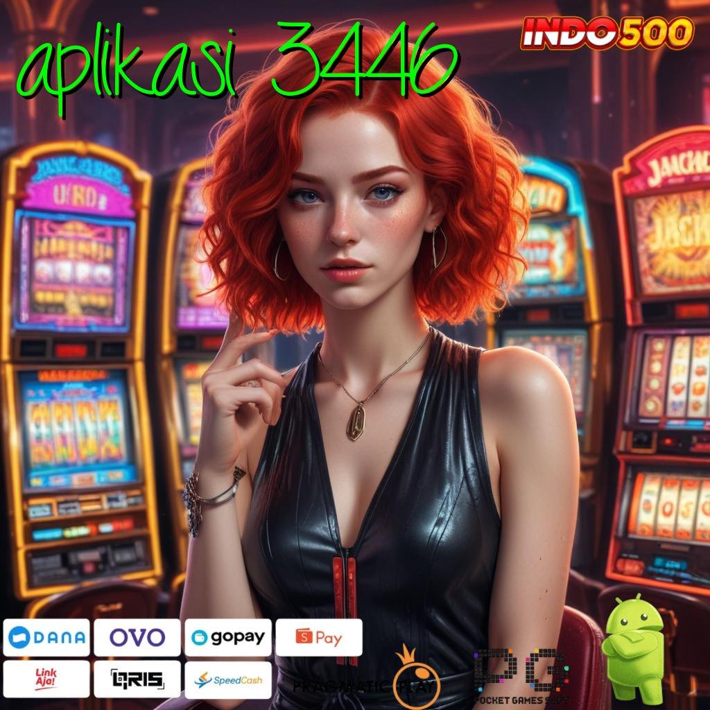 APLIKASI 3446 Download APK Untuk Slot Paling Gacor