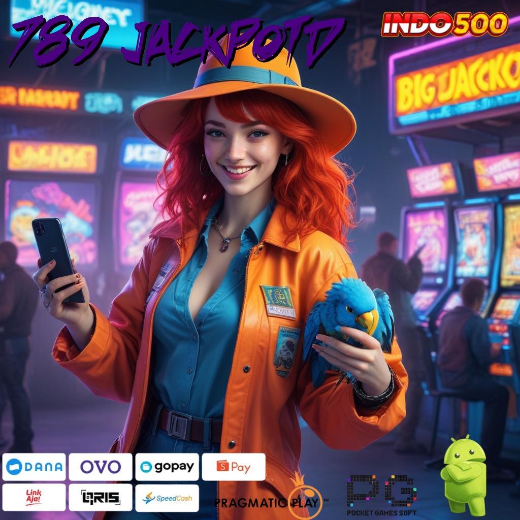 789 JACKPOTD slot maxwin langsung gopay rezeki instan