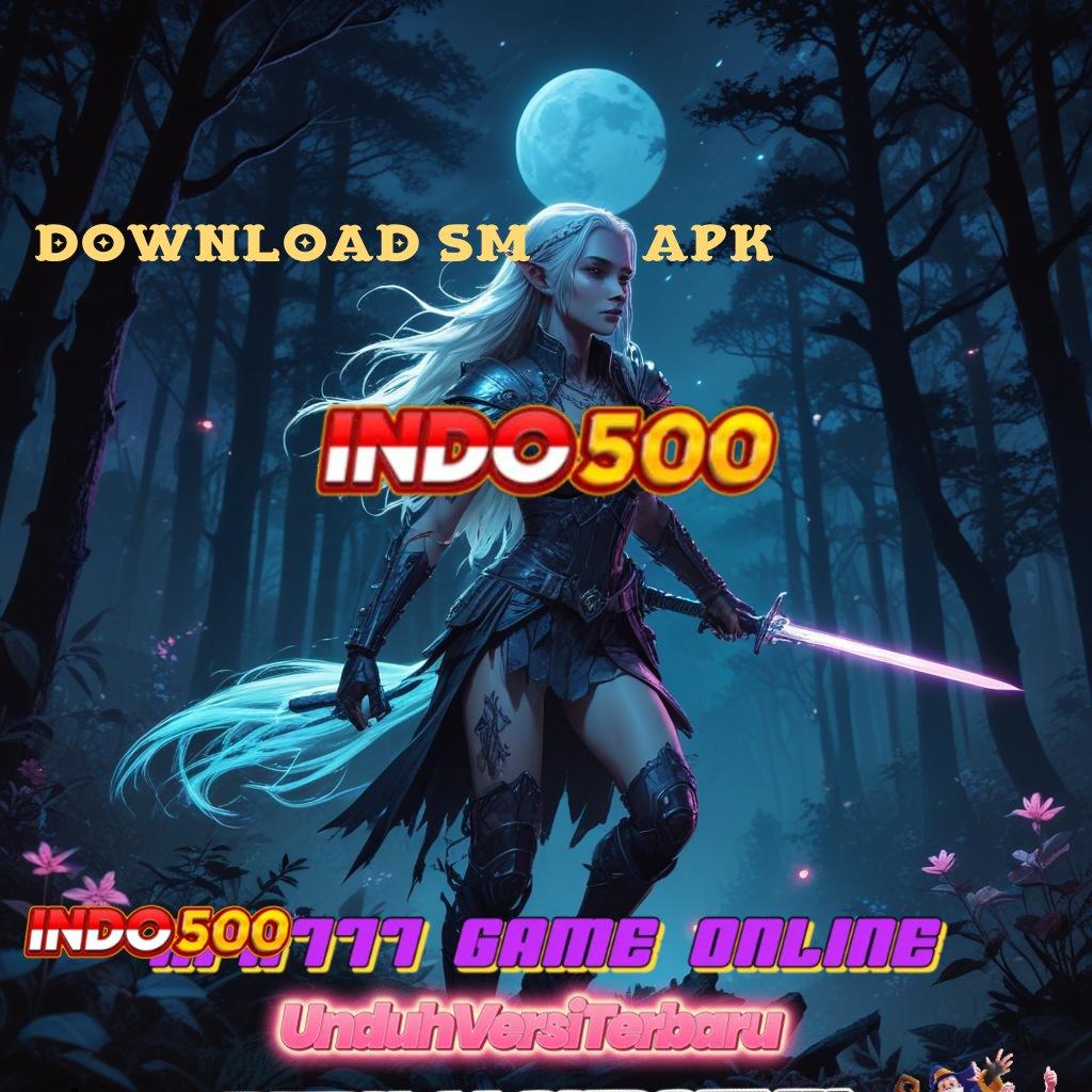 DOWNLOAD SM605 APK ➜ Game Slot Banjir Scatter Tanpa Ribet