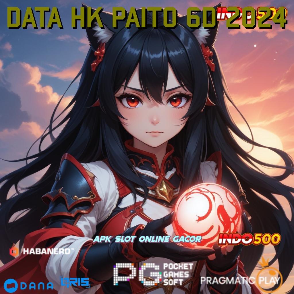 DATA HK PAITO 6D 2024 > Langkah Menuju Keuntungan Dengan Bonus Gacor