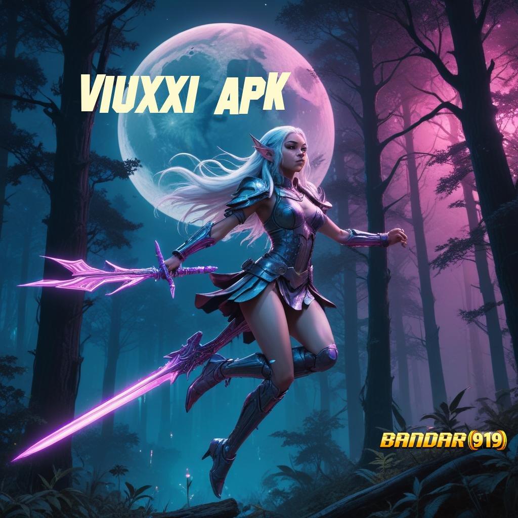 VIUXXI APK ➳ Layanan RTP Tertinggi Versi Terbaru Alur