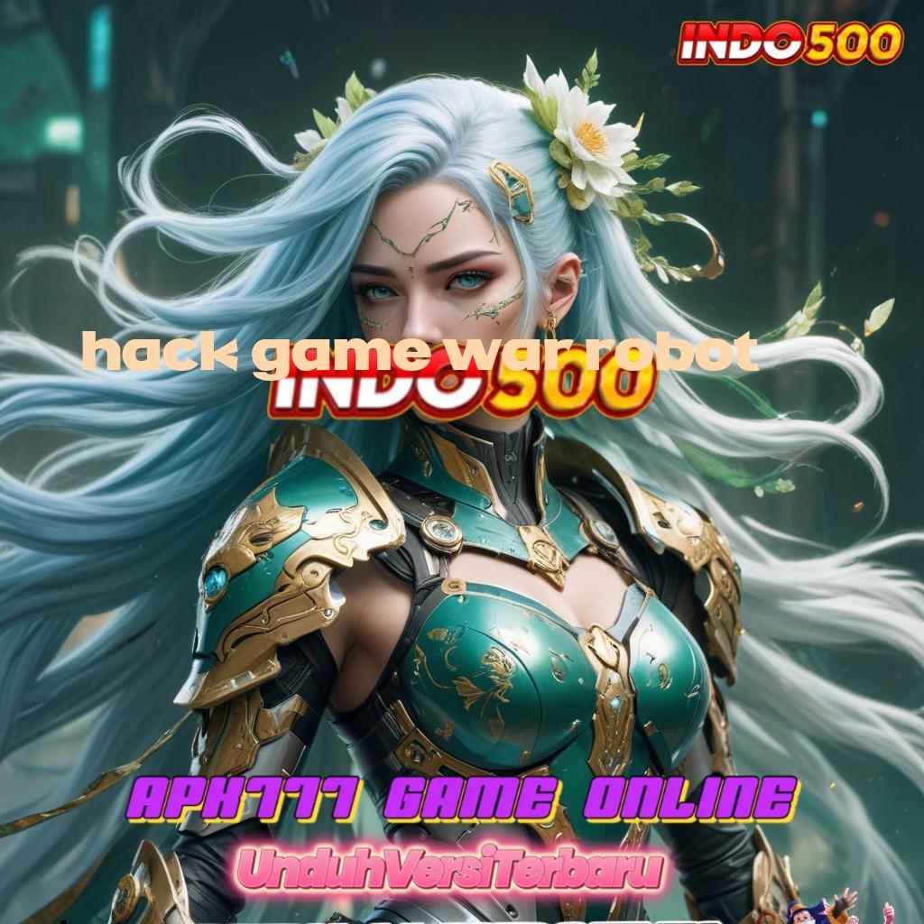 HACK GAME WAR ROBOT 🥇 Putar Nasib Slot Online APK Uang Nyata dengan Review Positif