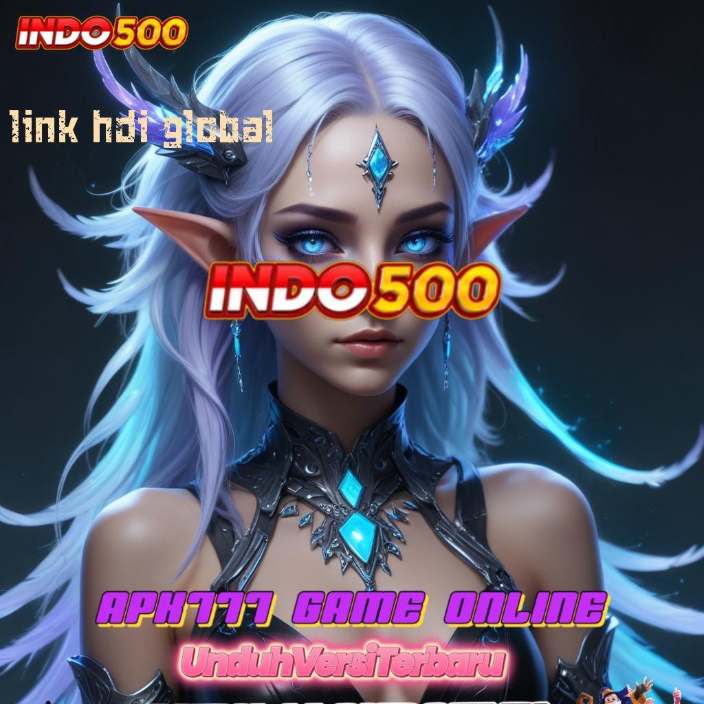 LINK HDI GLOBAL ⚌ Usulkan Dp BRI 10k Stabil