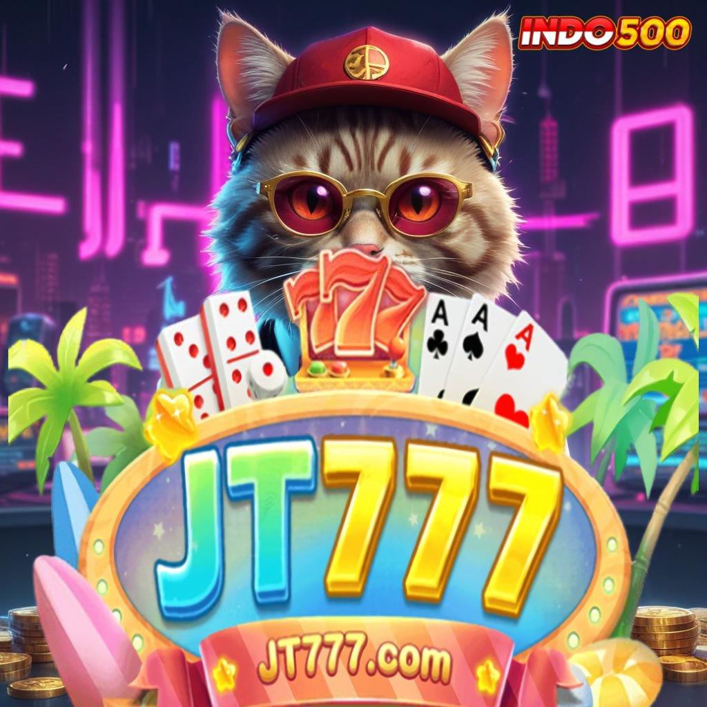 JT777 APK slot gacor bumi dan langit rasakan cuan