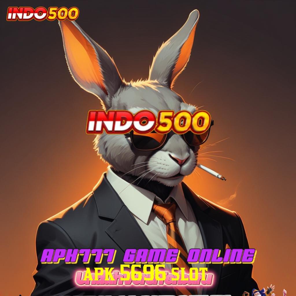 APK 5696 SLOT ✷ teknologi baru paling dicari info teruji