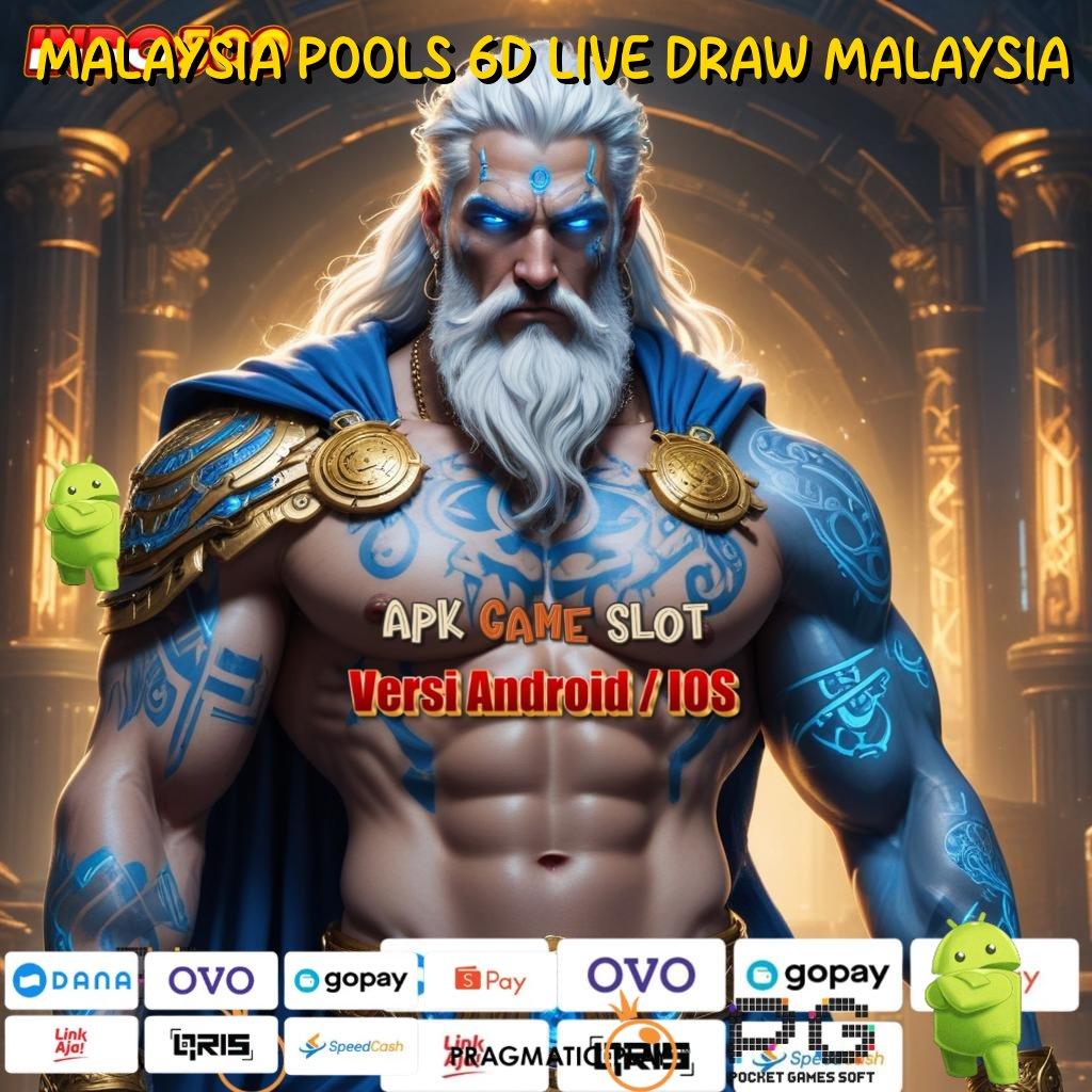 MALAYSIA POOLS 6D LIVE DRAW MALAYSIA Slot Aplikasi Versi Spektakuler