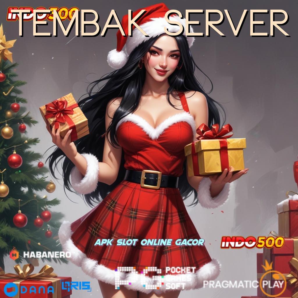 TEMBAK SERVER password hadiah keberhasilan selalu unggul