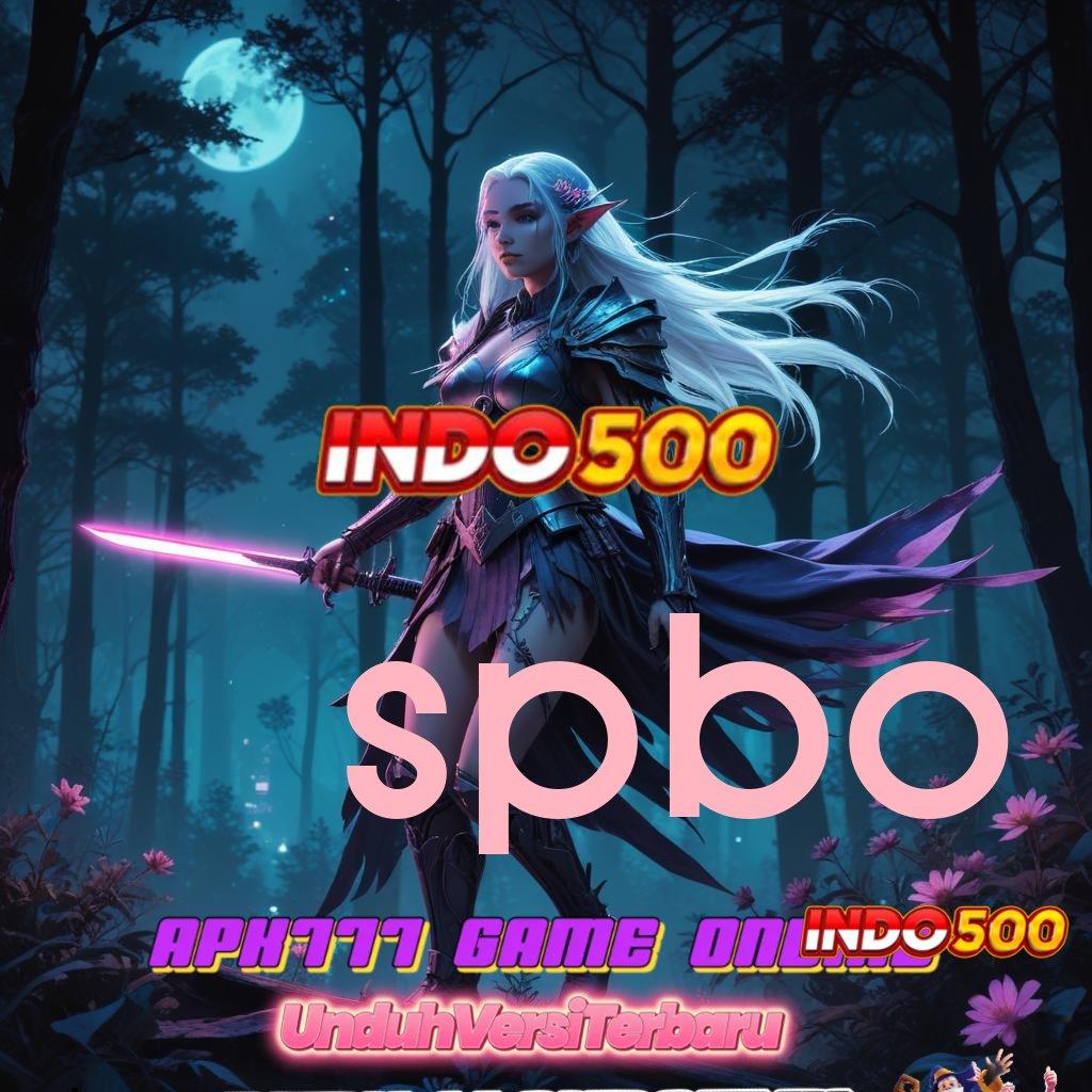 SPBO ➰ pautan stabil mesin jackpot sukses cepat