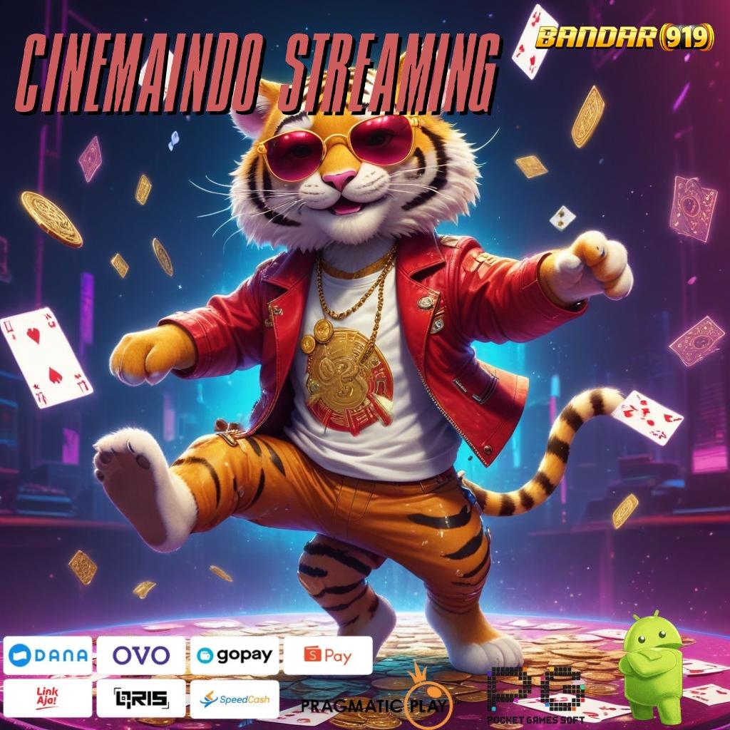 CINEMAINDO STREAMING , Bebas Risiko Kalah APK Slot Uang Riil untuk Kemenangan Besar