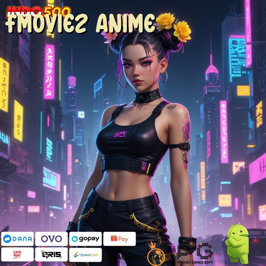 FMOVIEZ ANIME Aplikasi Bonus Instan Untung