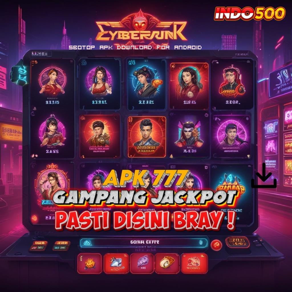 SBOTOP APK DOWNLOAD FOR ANDROID 💥 Deposit Update Modal Minim Jackpot Gampang