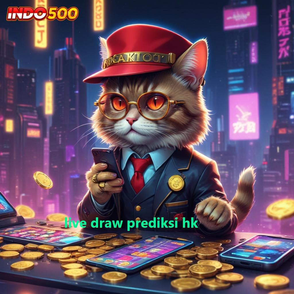 LIVE DRAW PREDIKSI HK Berkelas Jackpot Mesin Langsung Untung Cepat