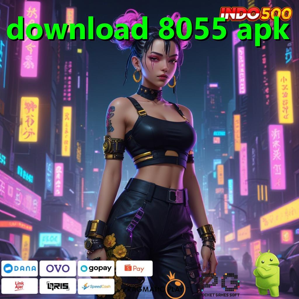 DOWNLOAD 8055 APK Aplikasi Cepat Maxwin Melimpah