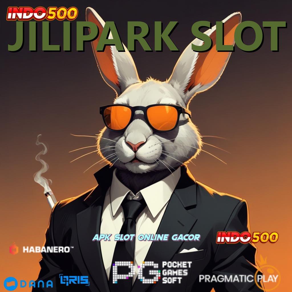 JILIPARK SLOT # Jadi Sultan Slot Gacor Terbaru 2025, Slotnya Bikin Mapan!