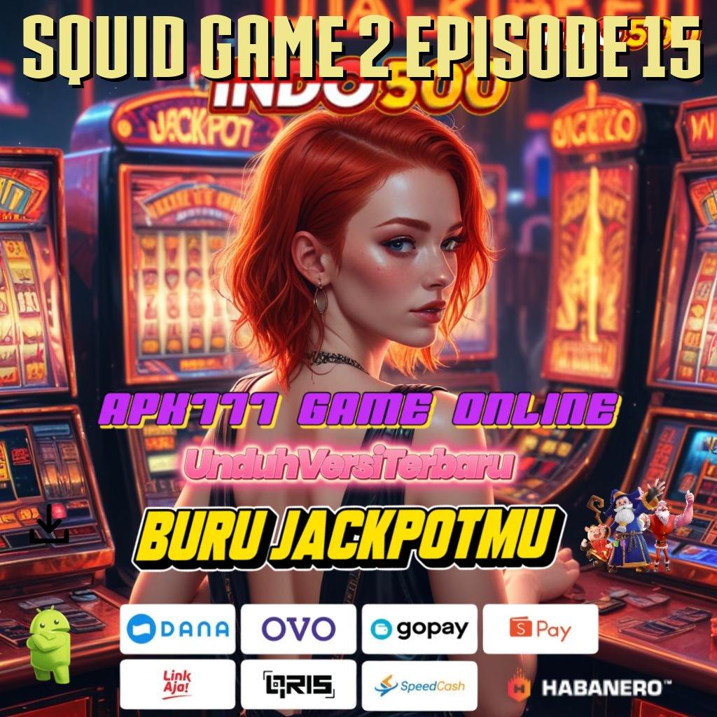 SQUID GAME 2 EPISODE 15 💫 Deposit Langsung WD Untung Tiada Lawan