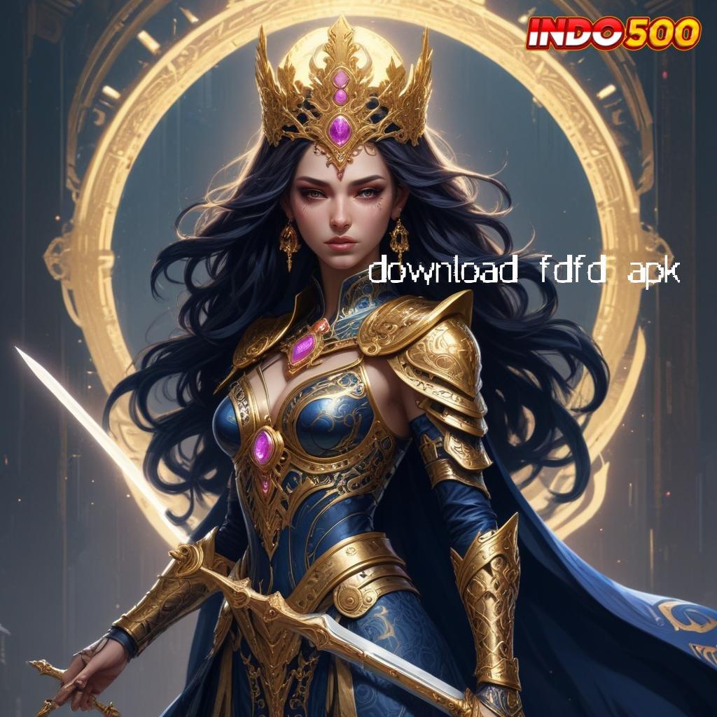 DOWNLOAD FDFD APK ⚌ RTP Teraktual Game Slot Gacor Cepat