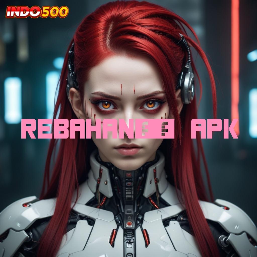 REBAHAN21 APK ⇉ Dp Ewallet Idr 5 Cheat Slot Apk Unlimited Spin