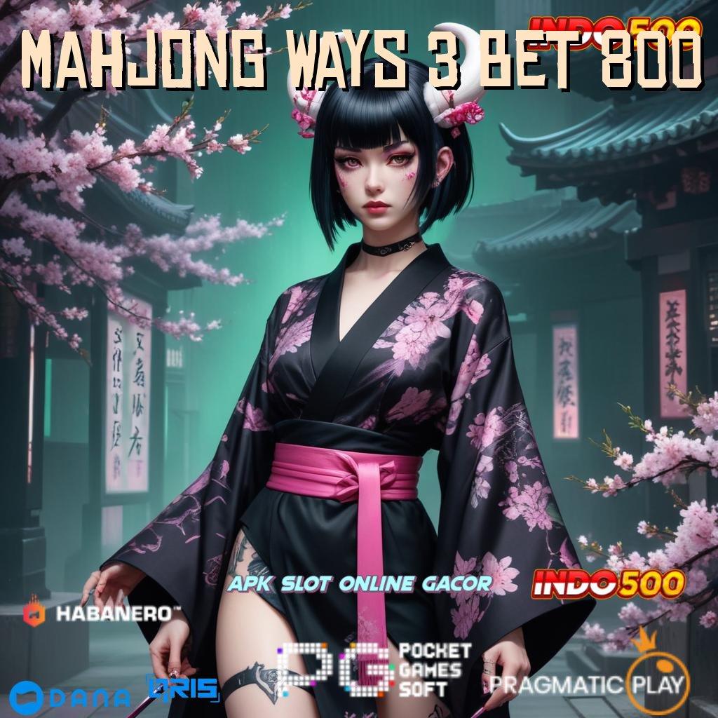 Mahjong Ways 3 Bet 800