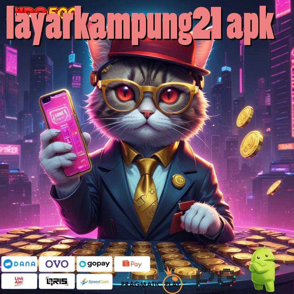 LAYARKAMPUNG21 APK Alat Bantu Mesin Jackpot Gacor Maksimal