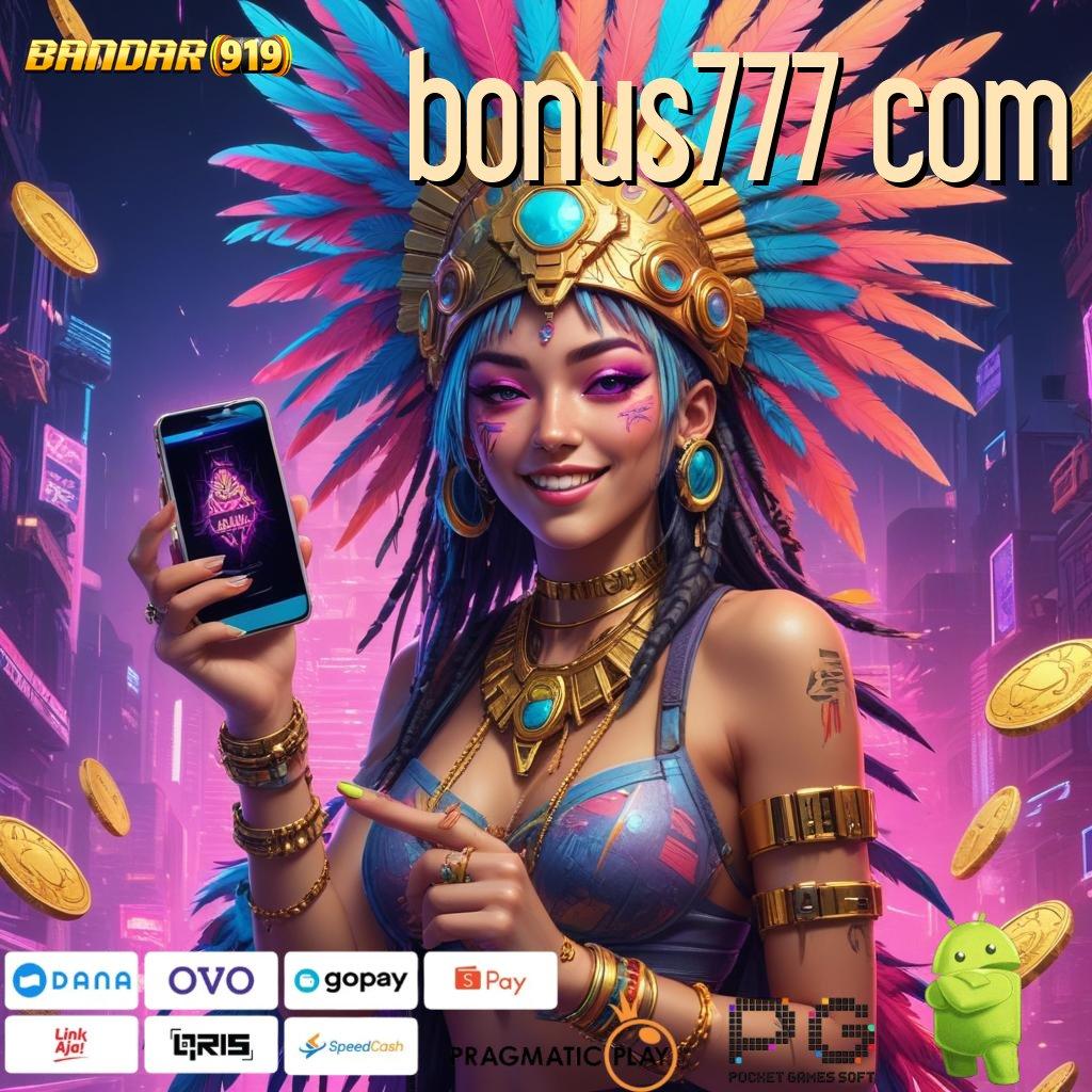 BONUS777 COM | Double Pertumbuhan APK Slot Idr 777 2025 yang Berkualitas