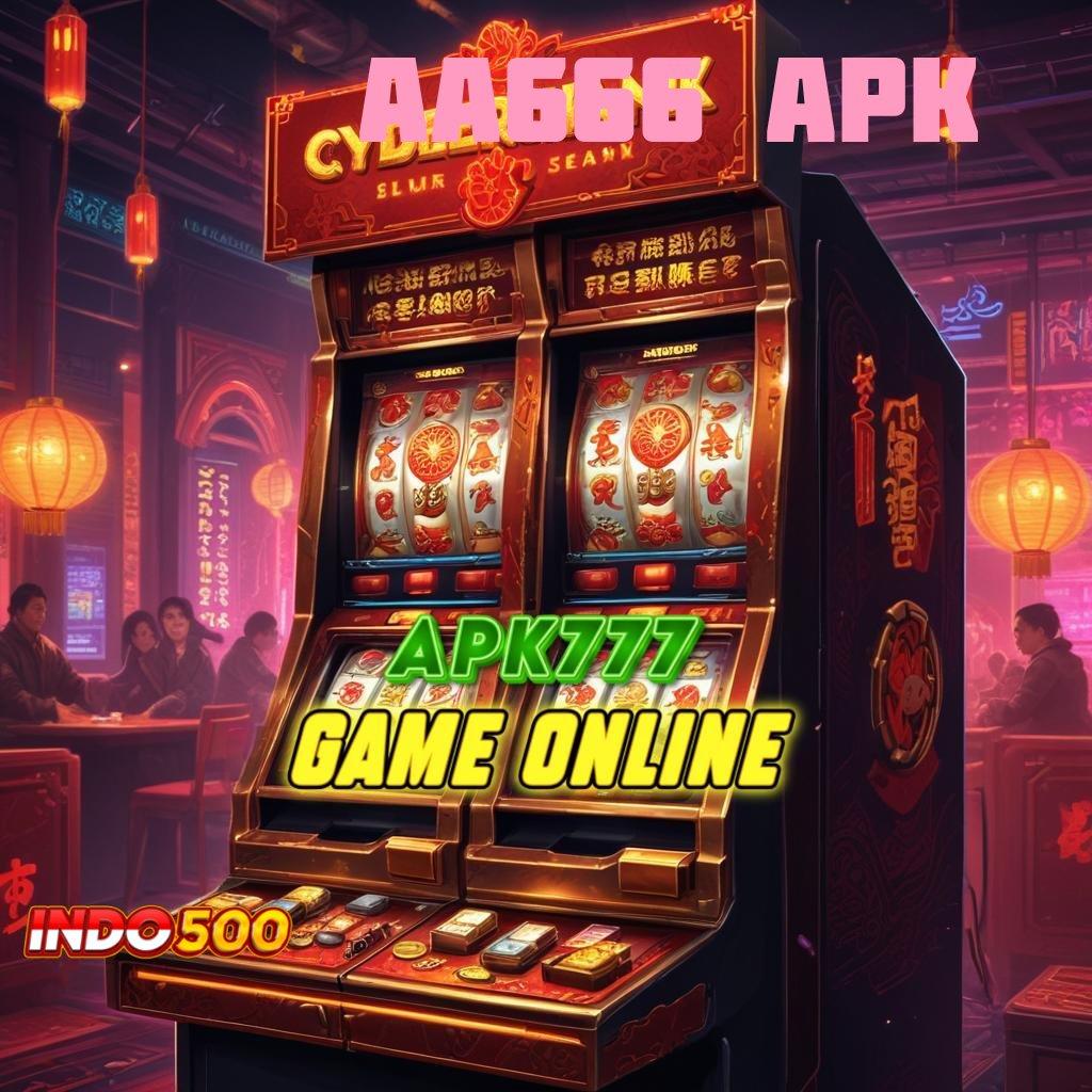 AA666 APK 🐉 menetapkan tujuan pasti berjuang hingga akhir