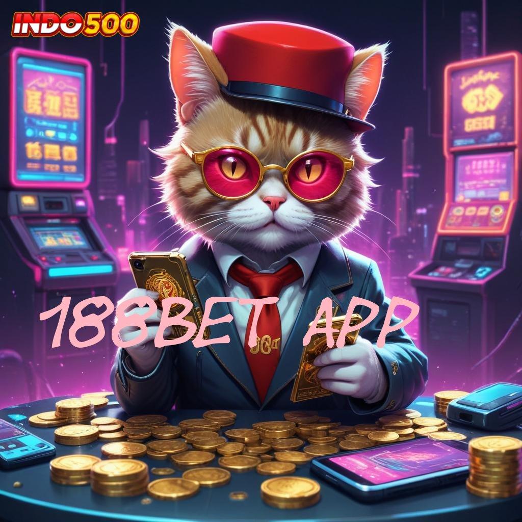 188BET APP ⚡ Pembaruan APK Event Bonus Gratis Lingkungan Kerja