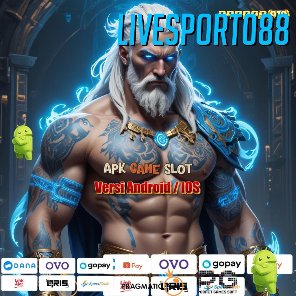 LIVESPORT088 @ gratis unduhan apk terbaru – semua game kumpul di sini!