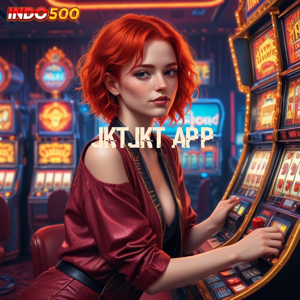 JKTJKT APP ⇏ Unduh Slot Gacor Dengan Deposit Minimal Cepat