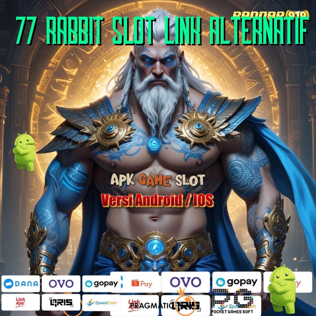 77 RABBIT SLOT LINK ALTERNATIF | Pembaruan (Versi New) 7.0 Mesin Jackpot Sultan