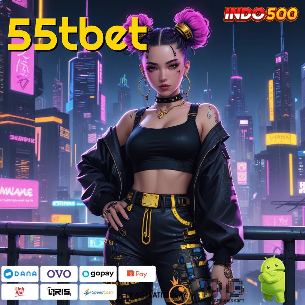 55TBET game android versi lengkap unduh seketika