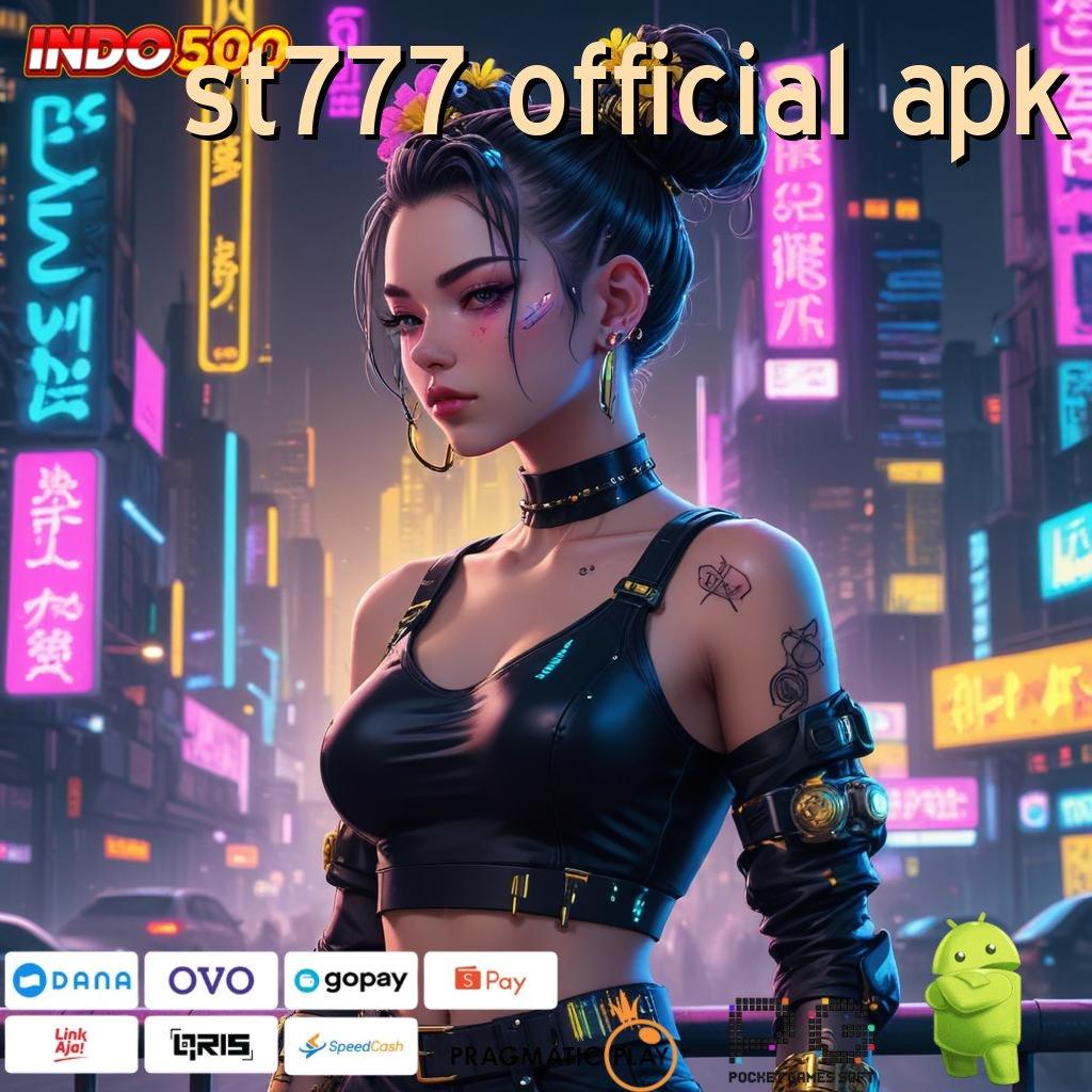 ST777 OFFICIAL APK Versi Baru Jalur Gacor Cepat