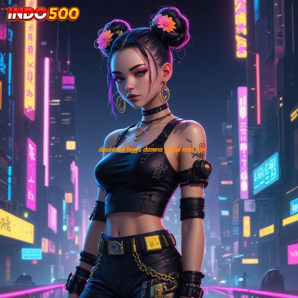 DOWNLOAD HIGGS DOMINO GLOBAL MOD APK 🧡 Penuh Cuan Spin Tanpa Risiko Besar