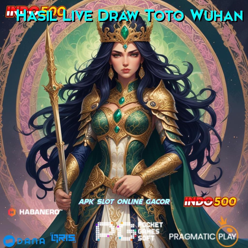 Hasil Live Draw Toto Wuhan