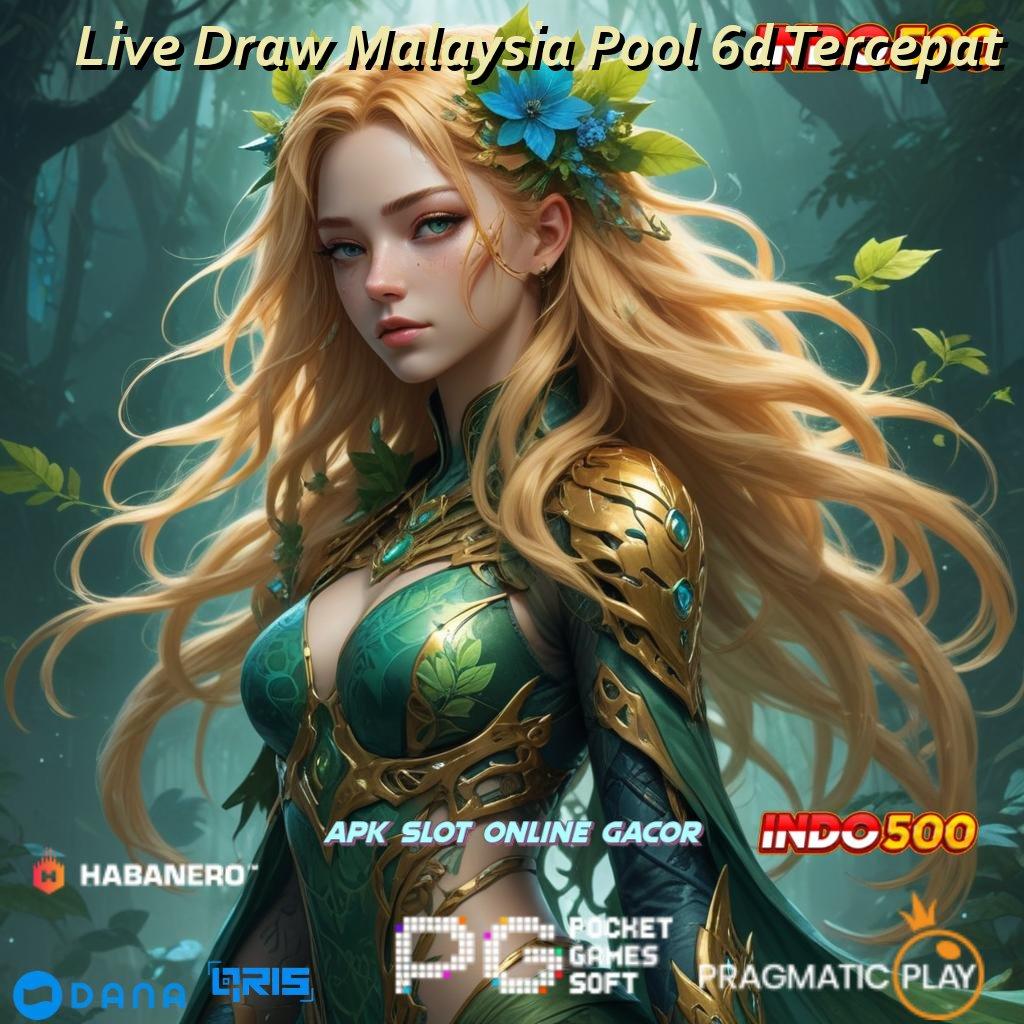 Live Draw Malaysia Pool 6d Tercepat