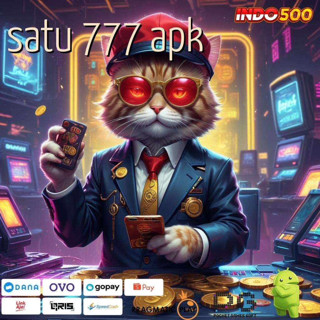 SATU 777 APK Aplikasi Jackpot Tanpa Kekalahan