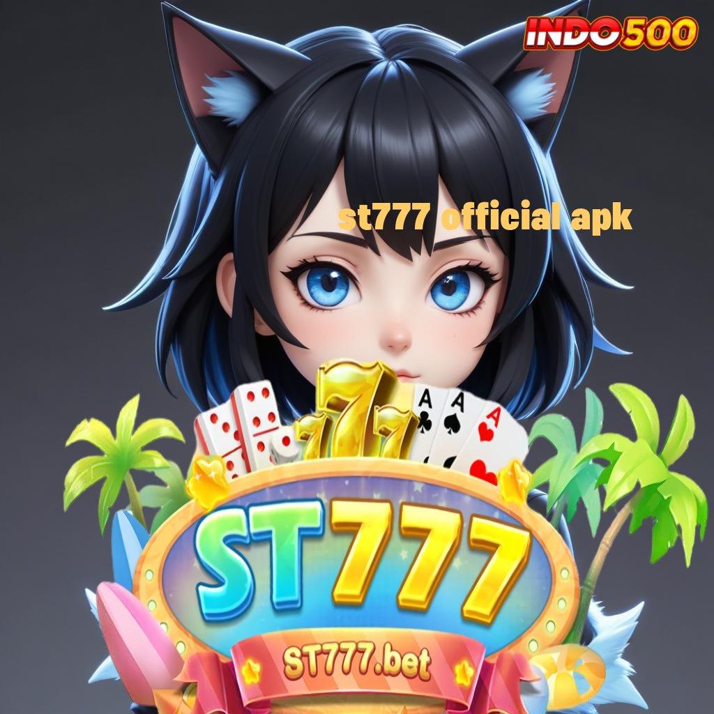 ST777 OFFICIAL APK ➤ spin tanpa hambatan untuk profit maksimal