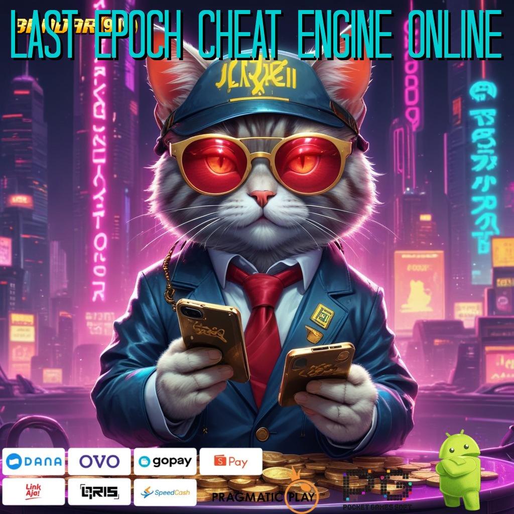 LAST EPOCH CHEAT ENGINE ONLINE | jackpot berlimpah saat ini