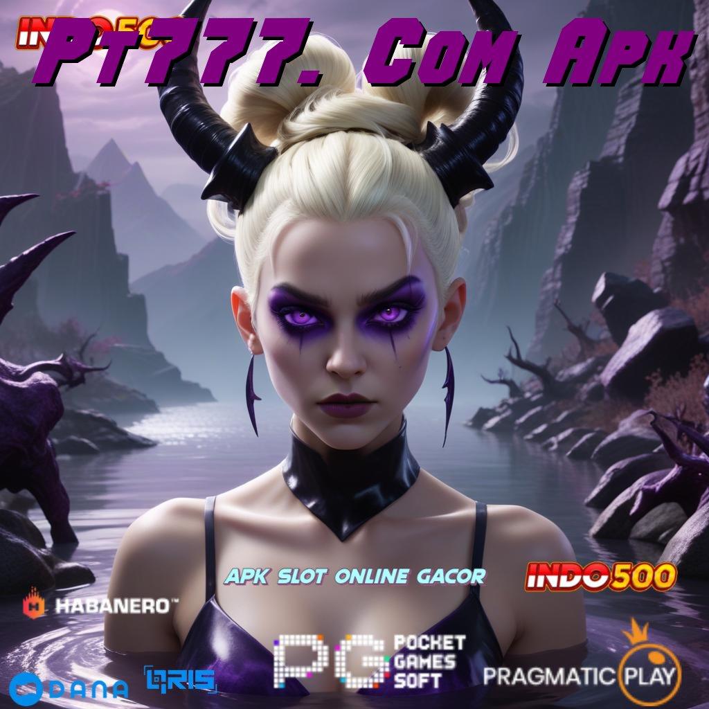 Pt777. Com Apk