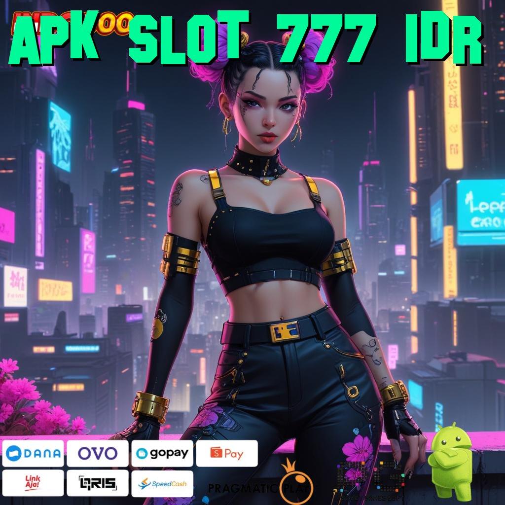 APK SLOT 777 IDR untung segera tanpa undian!